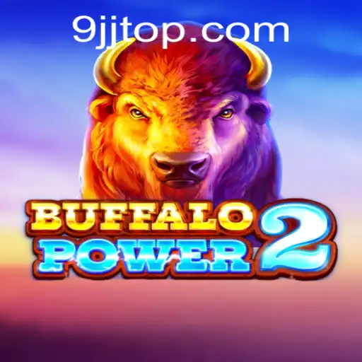 BuffaloPower2 Game: A Comprehensive Guide Featuring 9JJ.com