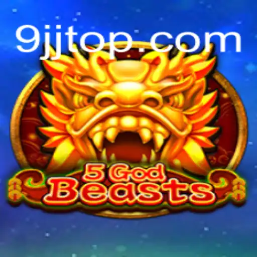 Discover the World of 5GodBeasts: An Epic Gaming Experience at 9JJ.com