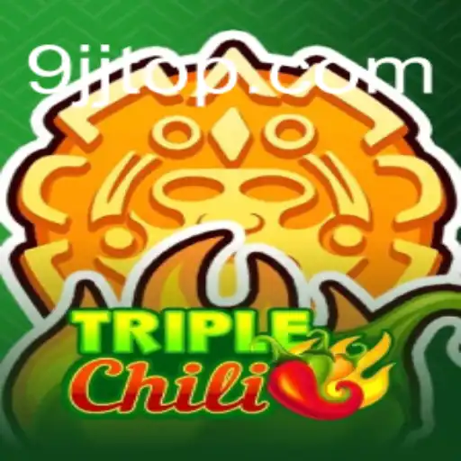 Exploring the Exciting World of TripleChili: A New Gaming Sensation by 9JJ.com